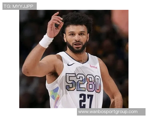 掘金核心阵容薪资飙升约基奇穆雷年薪均超五千万三人年薪突破两千万大关